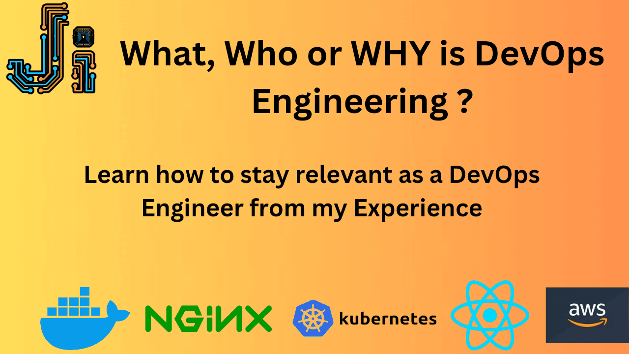 Who or Why or What is a DevOps Engineer ?